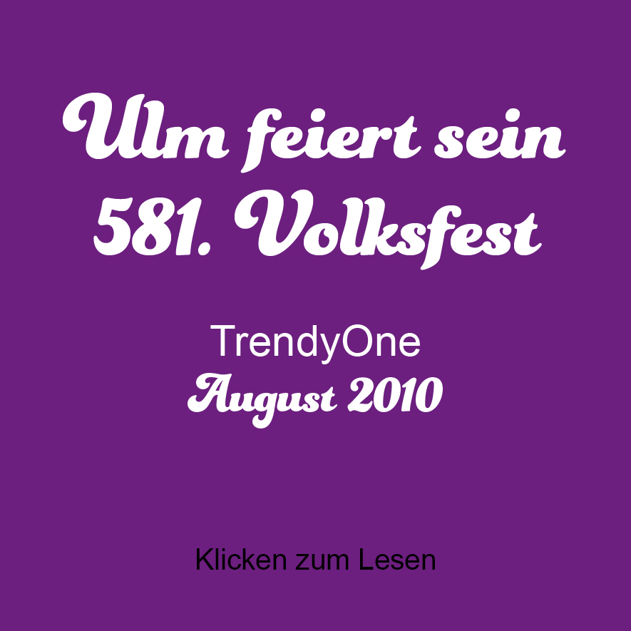 Ulmer Volksfest, TrendyOne