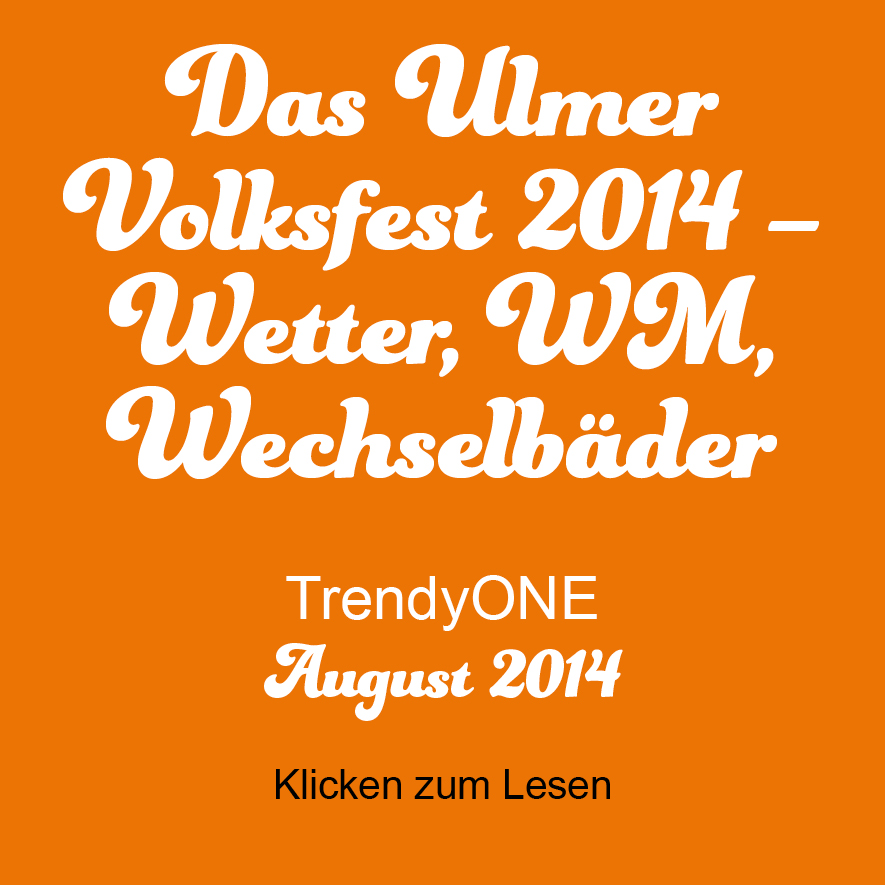 Ulmer Volksfest, TrendyONE, Trendy One