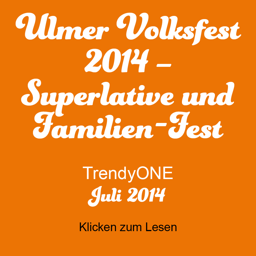 Ulmer Volksfest, TrendyOne, Trendy One